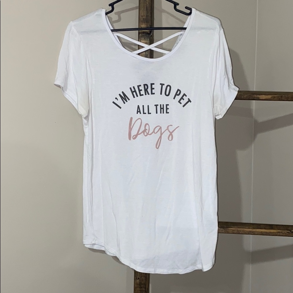 Cross Back “I’m Here To Pet All The Dogs” T-Shirt